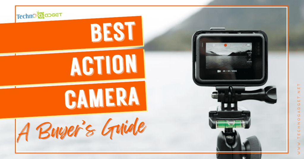 How to Choose the Best Action Camera: A Buyer’s Guide - Technogadget